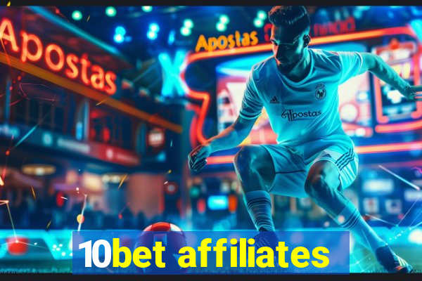 10bet affiliates